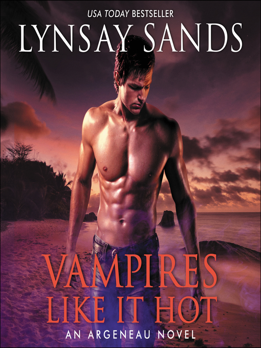 Title details for Vampires Like It Hot by Lynsay Sands - Available